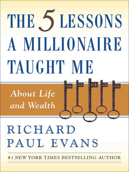 Title details for The Five Lessons a Millionaire Taught Me About Life and Wealth by Richard Paul Evans - Wait list